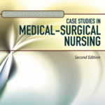 CLINICAL DECISION MAKING Case Studies in  Medical-Surgical  Nursing SECOND EDITION
